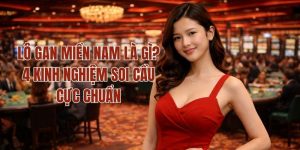 Lô Gan Miền Nam Là Gì? 4 Kinh Nghiệm Soi Cầu Cực Chuẩn