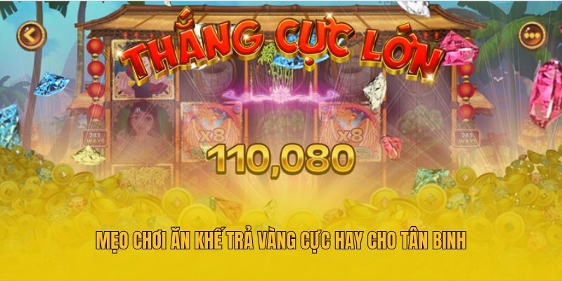 Ăn Khế Trả Vàng - Slot Game Đổi Thưởng Siêu Hot 2025 4 Mẹo chơi ăn khế trả vàng cực hay cho tân binh