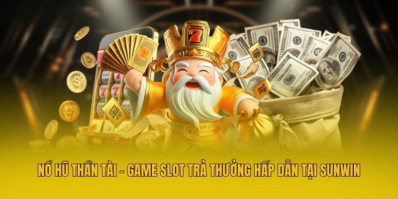 Nổ hũ Thần Tài - Game slot trả thưởng hấp dẫn tại MM88 2 Nổ hũ Thần Tài là game slot hấp dẫn