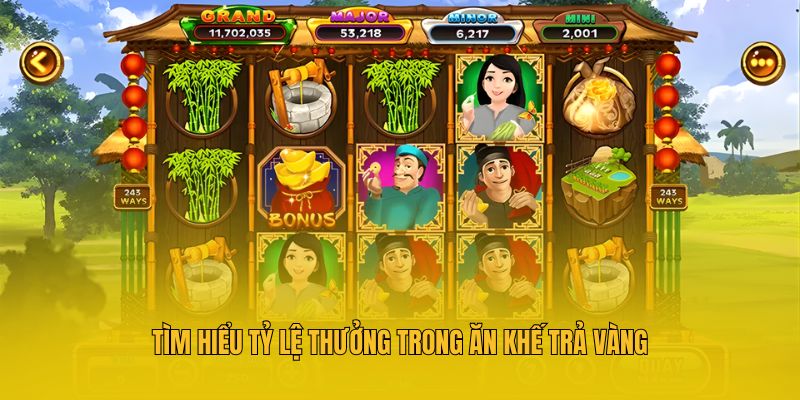 Ăn Khế Trả Vàng - Slot Game Đổi Thưởng Siêu Hot 2025 3 Tìm hiểu tỷ lệ thưởng trong ăn khế trả vàng